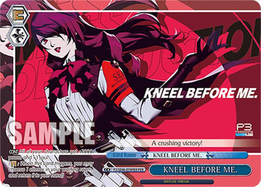 KNEEL BEFORE ME. (P3/SE46-E59PERPER) [Persona 3 Reload Premium Booster]